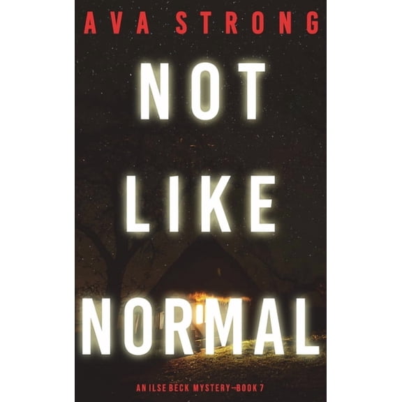 Not Like Normal (An Ilse Beck FBI Suspense Thriller-Book 7) (Hardcover)