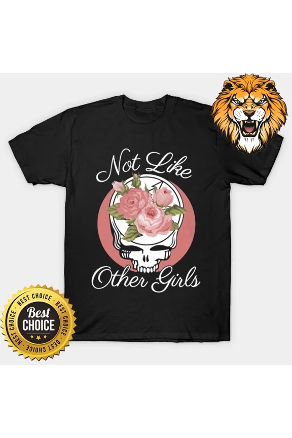 Not Like Other Girls T-Shirt