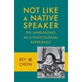 thumbnail image 1 of Pre-Owned Not Like a Native Speaker: On Languaging as a Postcolonial Experience Paperback, 1 of 1