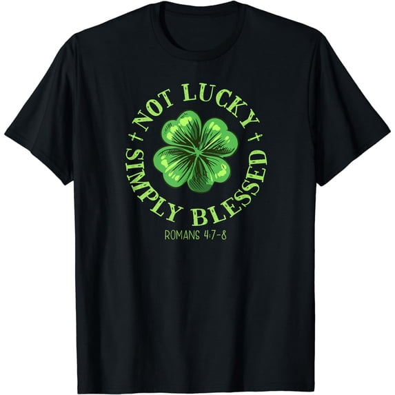 Not Lucky Simply Blessed Christian St. Patrick's Day T-Shirt