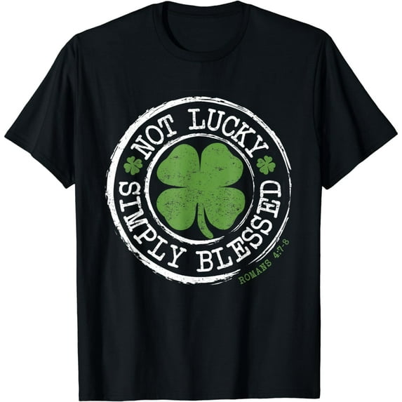 Not Lucky Simply Blessed Christian St Patricks Day Faith T-Shirt