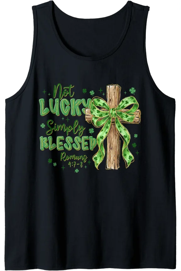 Not Lucky Simply-Blessed St Patricks Day Christian Cross Tank Top Size S-3XL