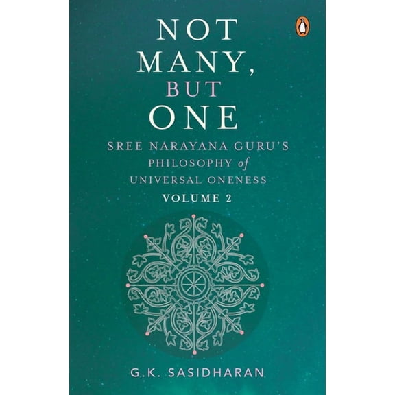 Not Many, But One Volume II : Sree Narayana Gurus Philosophy of Universal Oneness (Hardcover)