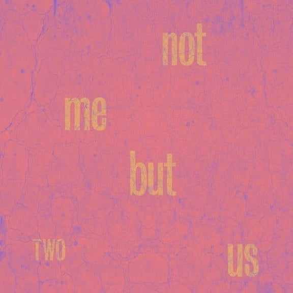 Not Me But Us - Two - Music & Performance - CD
