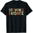 thumbnail image 1 of Not Mom's Favorite Funny Son Daughter Trendy Favorite Child T-Shirt, 1 of 3