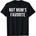 thumbnail image 1 of Not Mom's Favorite T-Shirt, 1 of 6