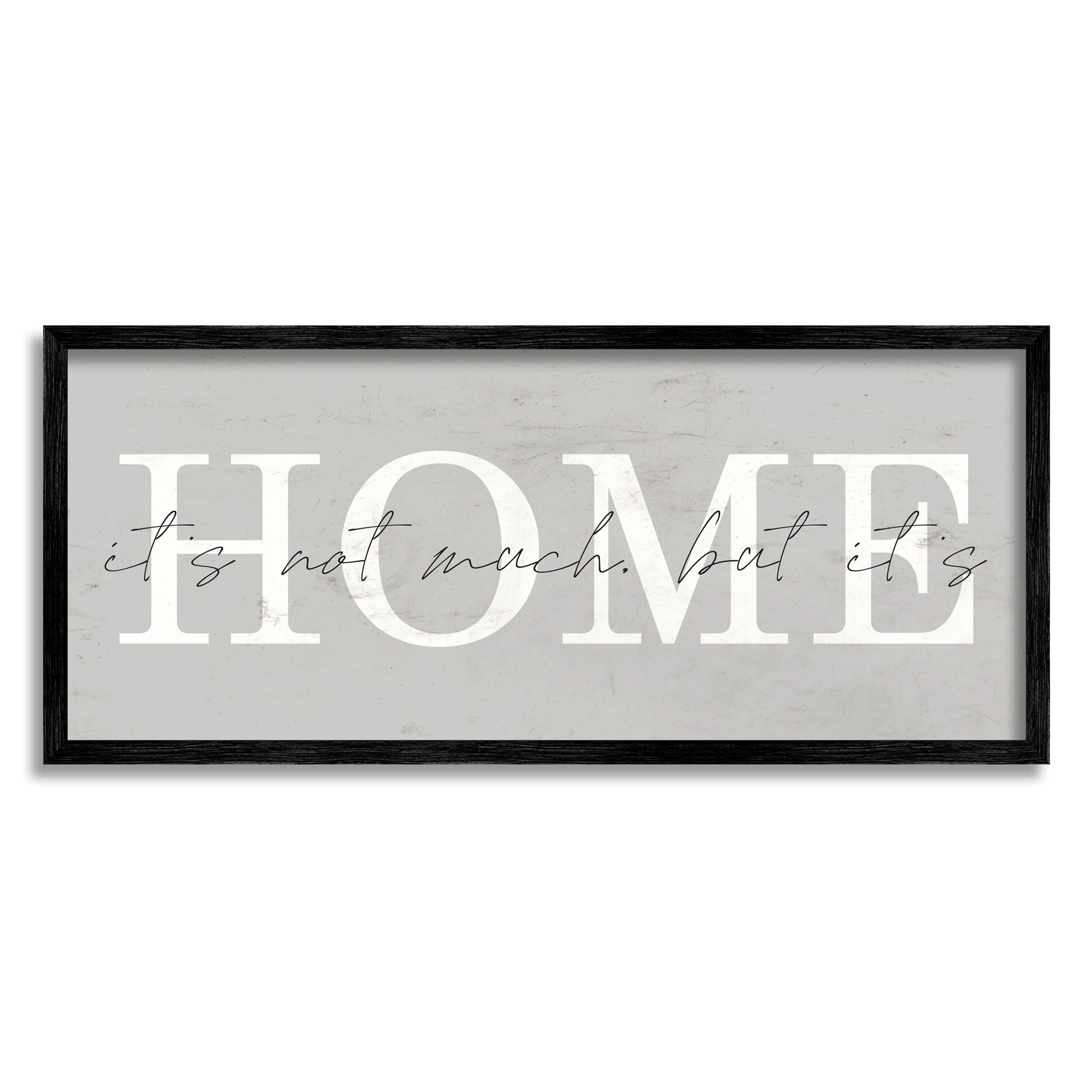 Not Much But It's Home Sign Inspirational Graphic Art Black Framed Art Print Wall Art