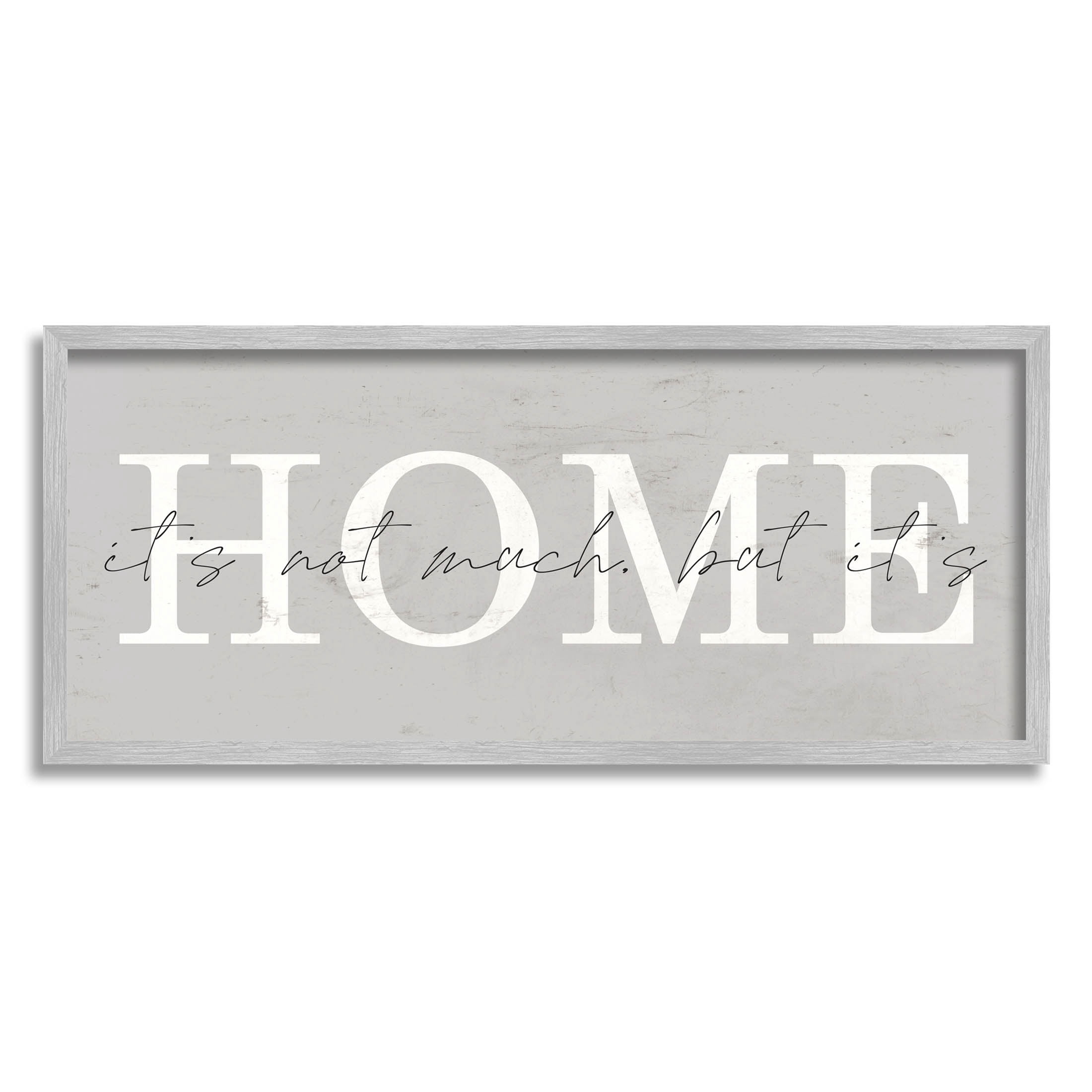 Not Much But It's Home Sign Inspirational Graphic Art Gray Framed Art Print Wall Art