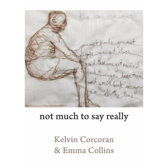 Not Much to Say Really, (Paperback)