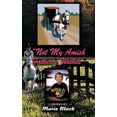 thumbnail image 1 of Not My Amish Father's Wishes, (Paperback), 1 of 1