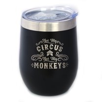 Bevvee Insulated Wine Tumbler 12 oz Not My Circus Gifts for Wine Lovers Tumblers