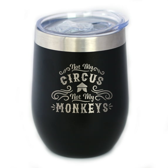 Bevvee Insulated Wine Tumbler 12 oz Not My Circus Gifts for Wine Lovers Tumblers