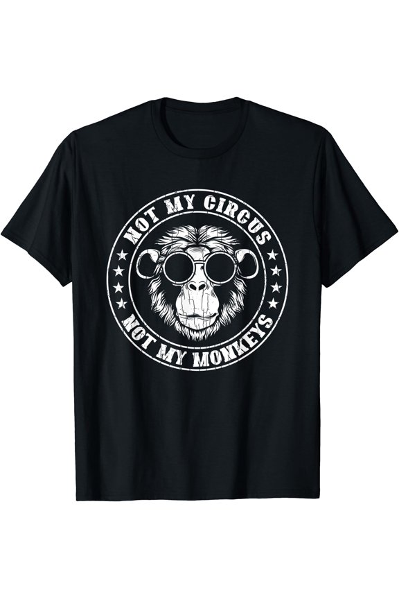 Not My Circus Monkeys Funny Monkey Animal Lover Graphic T-Shirt, Vintage Birthday Gift