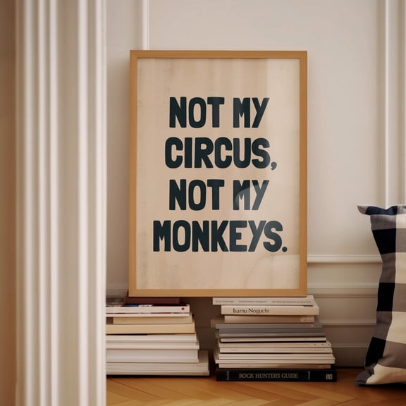 Not My Circus Monkeys Poster Drawn Black Typography Retro Trendy Wall Art Dopamine Decor Design1 Poster, Unframed Size 12x18