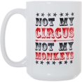 thumbnail image 1 of Not My Circus Not My Monkeys Color 15 oz Deluxe Large Double-Sided Mug, 1 of 5