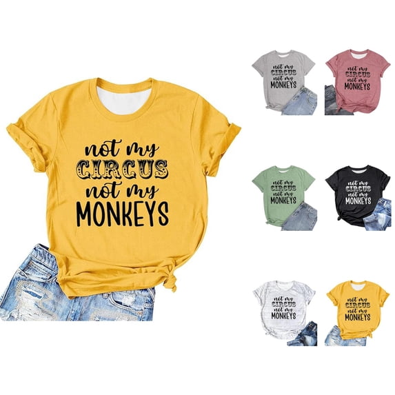 Not My Circus Not My Monkeys Graphic Tees for Women 2026 Summer Short Sleeve Crewneck Funny Saying Tshirt