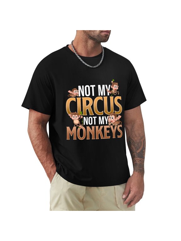 Not My Circus, Not My Monkeys Men's Cotton HD Print Short Sleeve T-Shirt Crew Neck Top Black S
