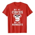 thumbnail image 1 of Not My Circus Not My Monkeys Shirt Funny Saying T-Shirt for Men Crew Neck Short Sleeve Gift T-shirt (Red XXL), 1 of 2