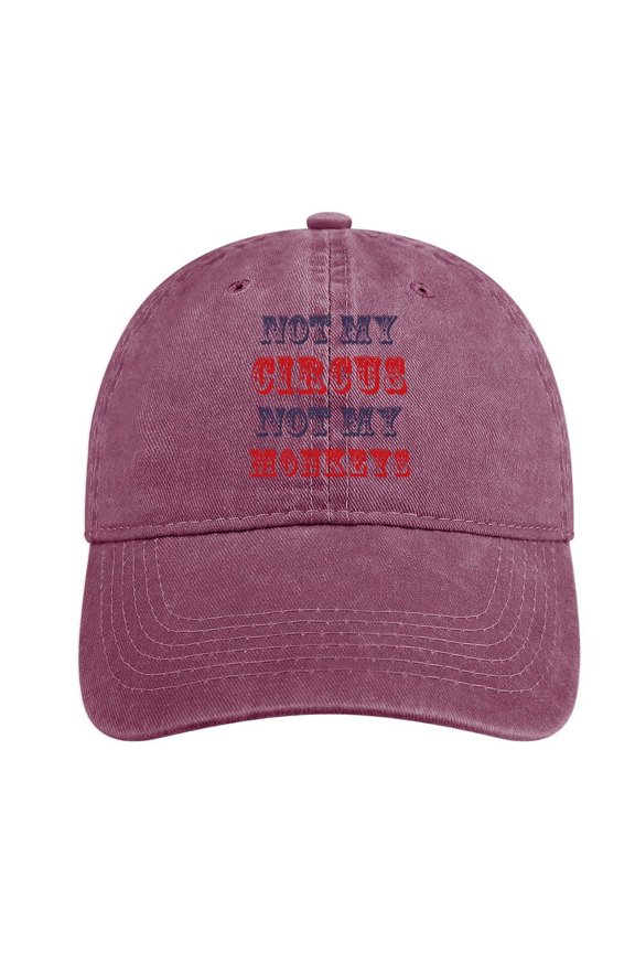 Not My Circus, Not My Monkeys Wine Red Hat Adjustable Funny Fashion Unisex Baseball Cap For Men Women