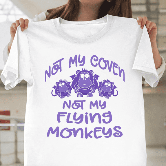 Not My Coven Not My Flying Monkeys Witchy Purple Unisex T-Shirt, up to size 3XL.