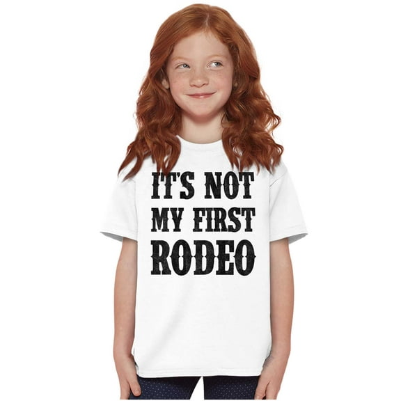 Not My First Rodeo Horseback Riding Crewneck T Shirts Boy Girl Teen Brisco Brands X