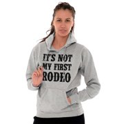 Not My First Rodeo Horseback Riding Hoodie Sweatshirt Women Men Brisco Brands S