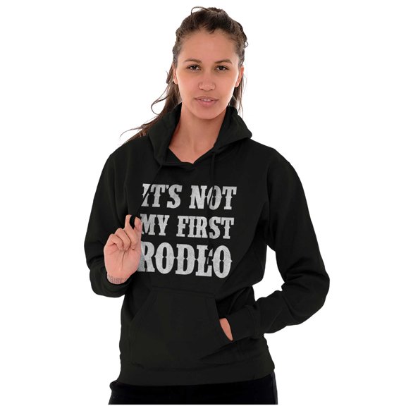 Not My First Rodeo Horseback Riding Hoodie Sweatshirt Women Men Brisco Brands X