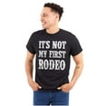 thumbnail image 1 of Not My First Rodeo Horseback Riding Men's Graphic T Shirt Tees Brisco Brands M, 1 of 4