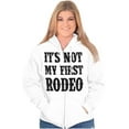 thumbnail image 1 of Not My First Rodeo Horseback Riding Zip Up Hoodie Men's Women's Brisco Brands S, 1 of 6
