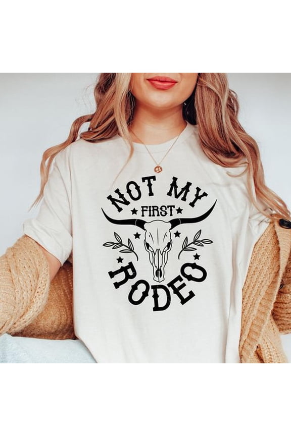 Not My First Rodeo Tshirt, Vintage Bull Skull TShirt, Wild West Tshirt, R 90s Graphic Western, Rodeo Cowboy Tshirt, Desert Vibes