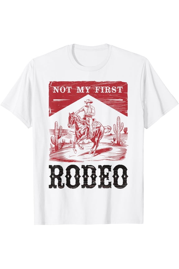 Not My First Rodeo Vintage Bronc Riding Cowboy Rodeo Mens T-Shirt