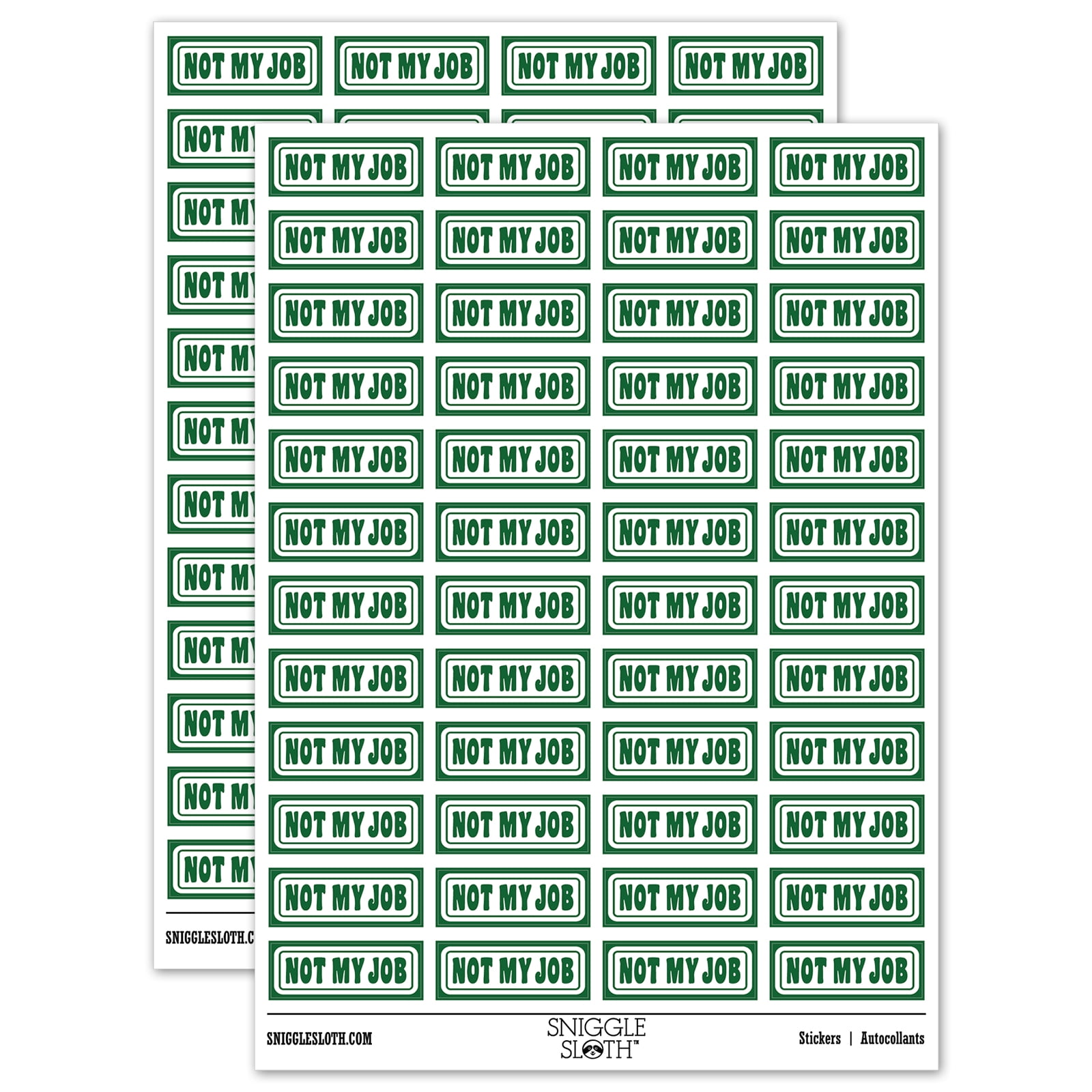 No Job Sticker Not My Job Reversed Sticker Set - Dark Green - Matte Finish - 1.25 ...