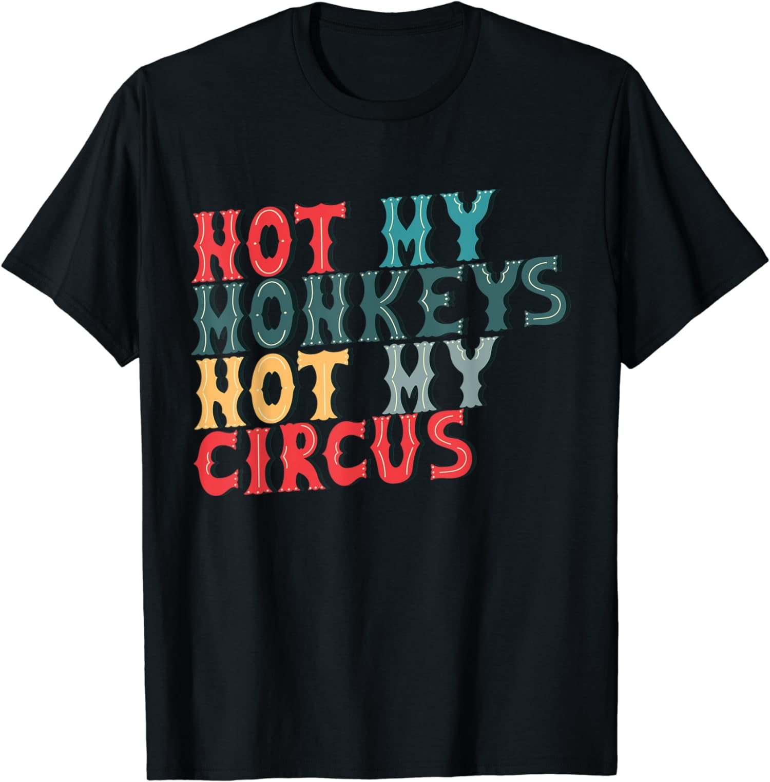 Not My Monkeys Not My Circus T-Shirt - Walmart.com