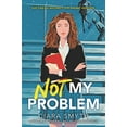 thumbnail image 1 of Pre-Owned Not My Problem (Hardcover) 0062957147 9780062957146, 1 of 1