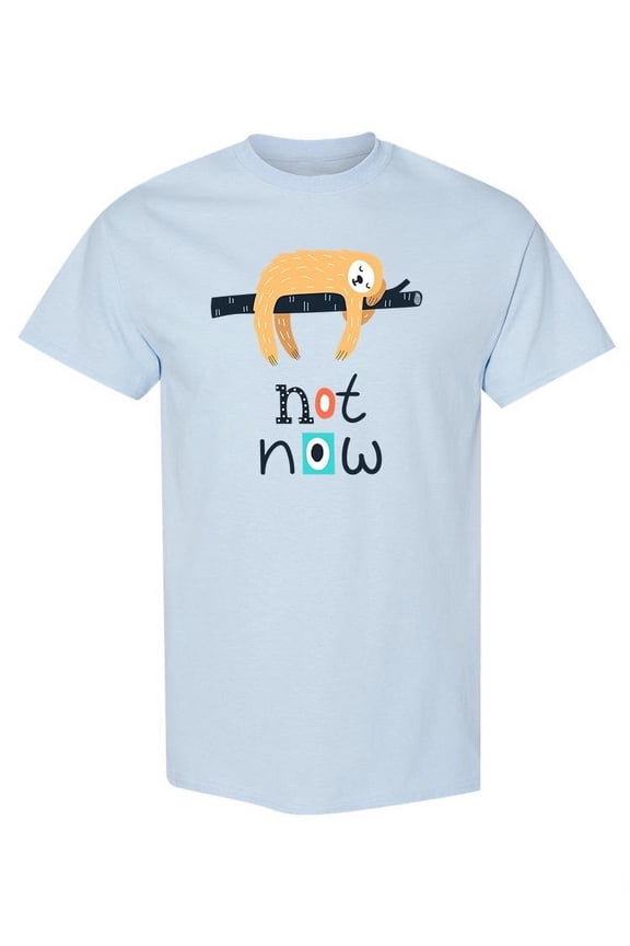 Not Now Sloth T-Shirt Women -Image by Shutterstock, Female Medium
