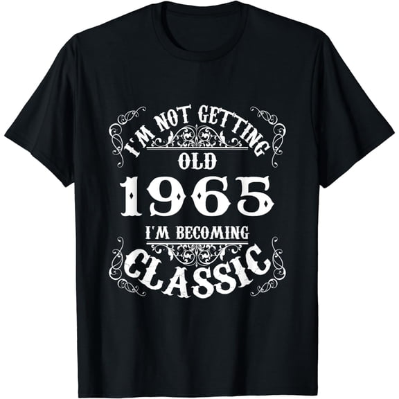 Not Old I Am Classic 1965 59th Birthday Gift For 59 Year Old T-Shirt