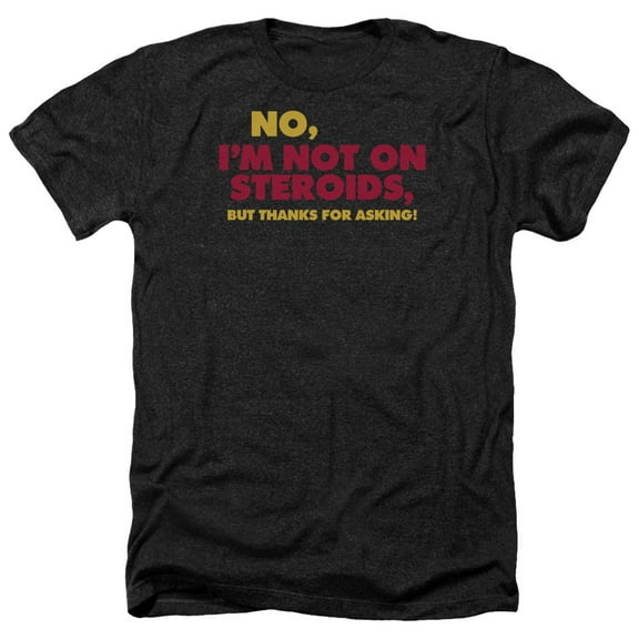 - Not On Steroids - Heather Short Sleeve Shirt - Large