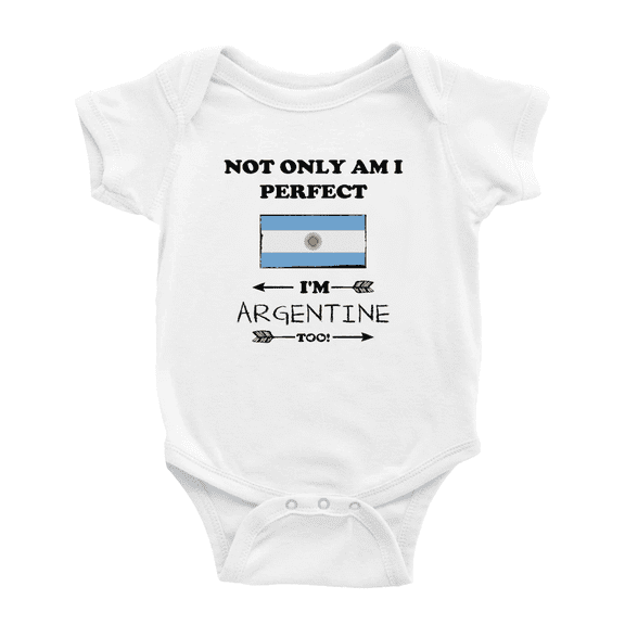 Not Only Am I Perfect, I'm Argentine Too! Baby Bodysuits Newborn Clothes (White, 0-3 Months)