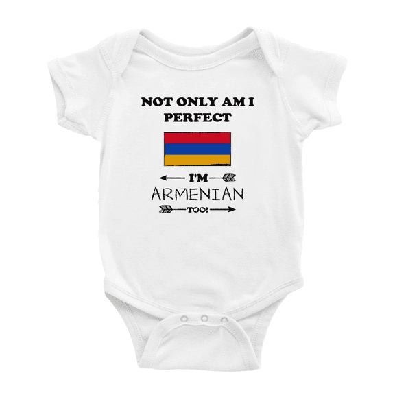 Not Only Am I Perfect, I'm Armenian Too! Cute Baby Bodysuits (White, 6-12 Months)