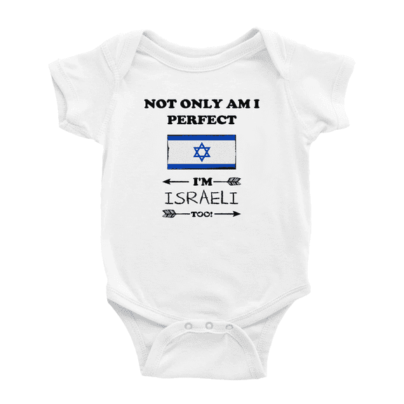 Not Only Am I Perfect, I'm Israeli Too! Cute Baby Bodysuits Newborn Clothes (White, 0-3 Months)