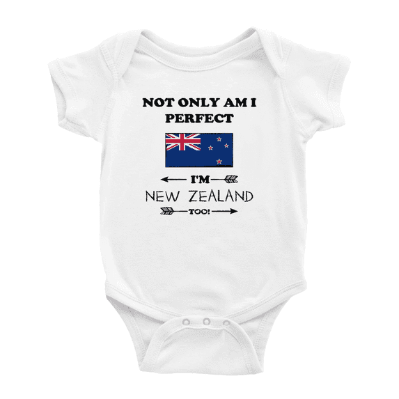 Not Only Am I Perfect, I'm New Zealand Too! Cute Baby Bodysuit Newborn Clothes Outfits (White, 6-12 Months)