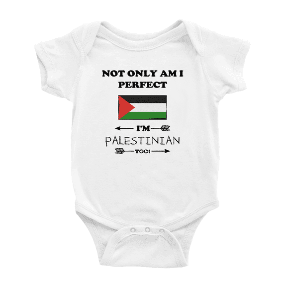 Not Only Am I Perfect, I'm Palestinian Too! Cute Baby Bodysuit Newborn Clothes Outfits (White, 0-3 Months)