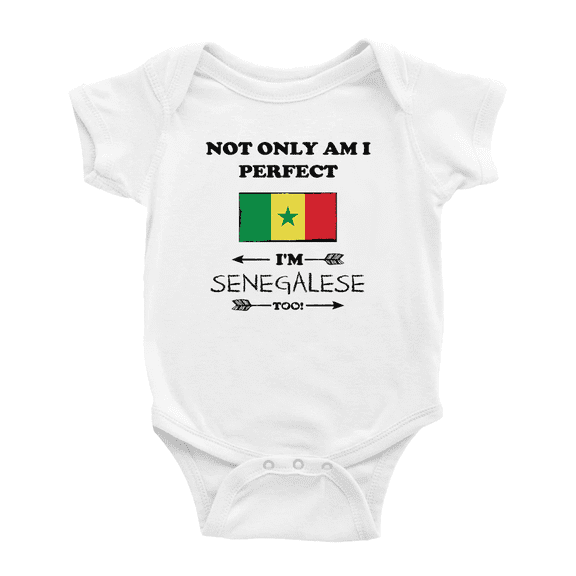 Not Only Am I Perfect, I'm Senegalese Too! Baby Bodysuits Newborn Clothes (White, 3-6 Months)
