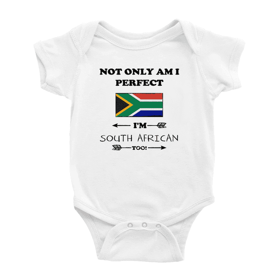 Not Only Am I Perfect, I'm South African Too! Baby Bodysuit Newborn Clothes Outfits (White, 3-6 Months)