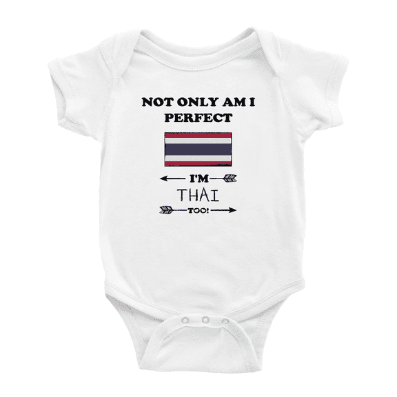 Not Only Am I Perfect, I'm Thai Too! Cute Baby Bodysuits Newborn Clothes (White, 0-3 Months)