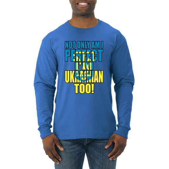 Not Only Am I Perfect I'm Ukrainian Too! Mens Long Sleeve Shirt, Royal, X-Large