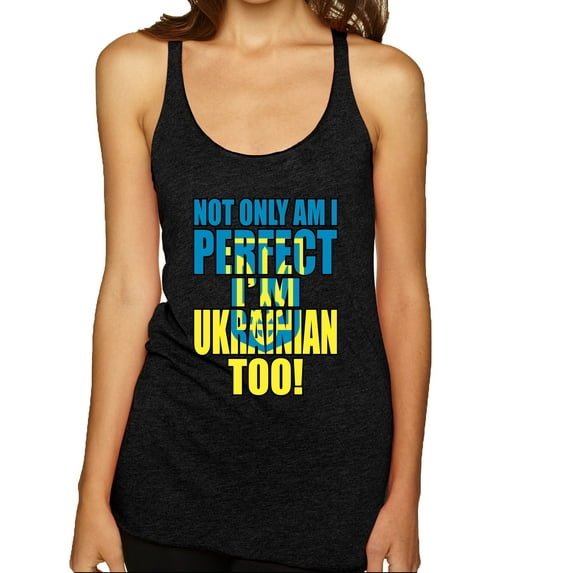 Not Only Am I Perfect I'm Ukrainian Too! Tri-Blend Racerback Tank Top, Vintage Black, X-Large