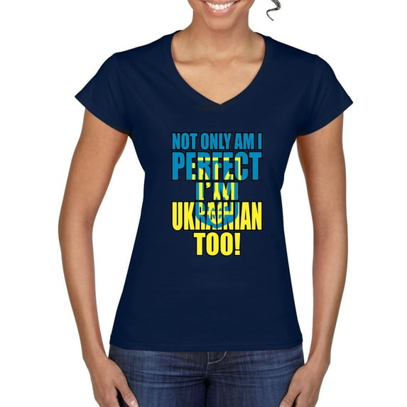 Not Only Am I Perfect I'm Ukrainian Too! Women’s Standard V-Neck Tee, Navy, Medium