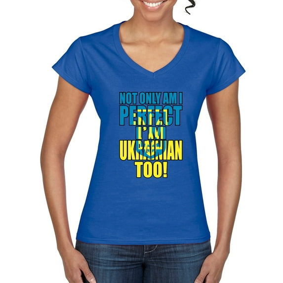 Not Only Am I Perfect I'm Ukrainian Too! Women’s Standard V-Neck Tee, Royal, Large