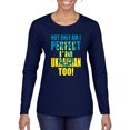 thumbnail image 1 of Not Only Am I Perfect I'm Ukrainian Too! Womens Graphic Long Sleeve T-Shirt, Navy, Large, 1 of 4
